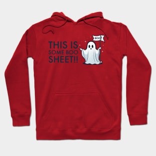 This is some Boo Sheet!! Hoodie